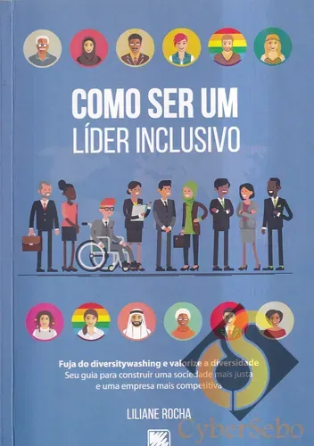 Como Ser Um Líder Inclusivo - Liliane Rocha | MercadoLivre