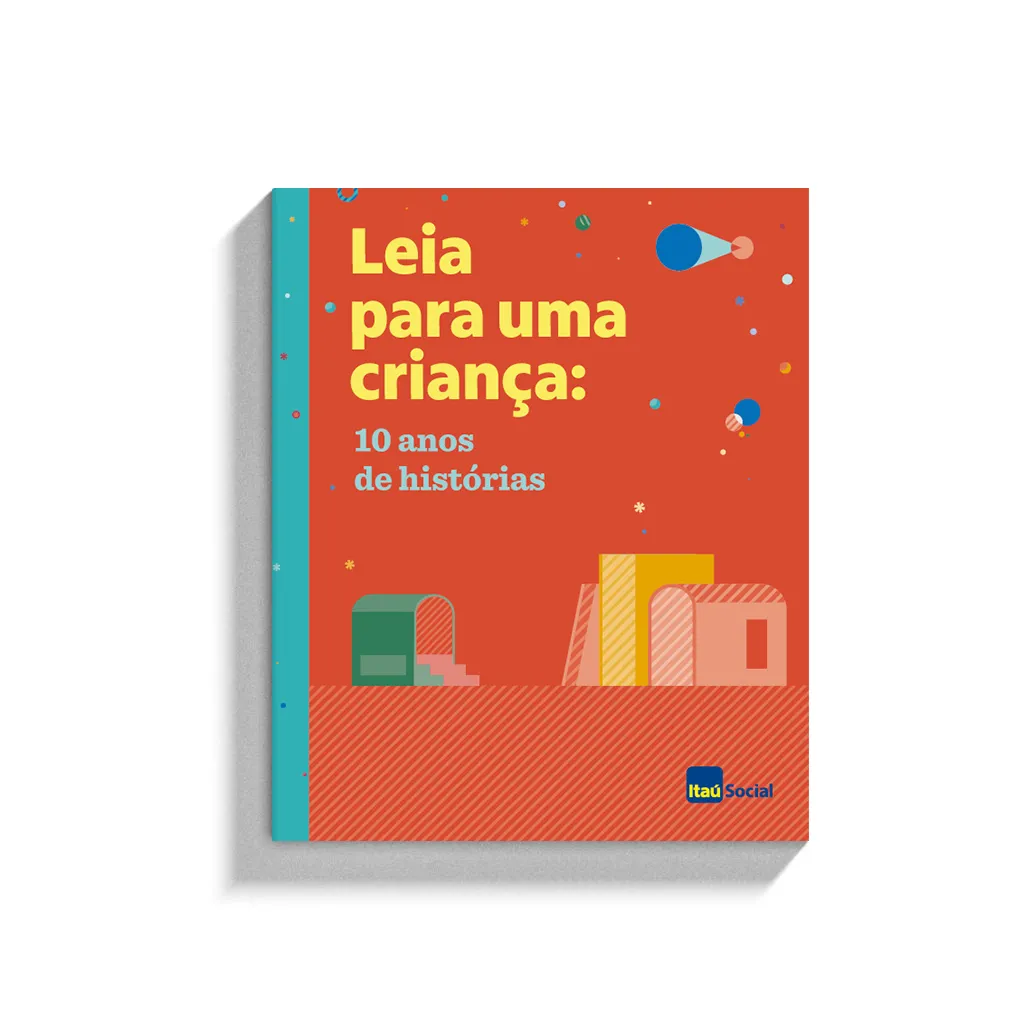 Leia para uma criança: 10 anos de histórias | Itaú Social