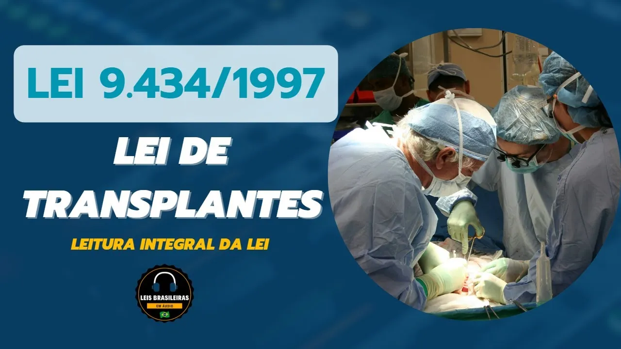 LEI 9.434/1997 - LEI DE TRANSPLANTES - YouTube