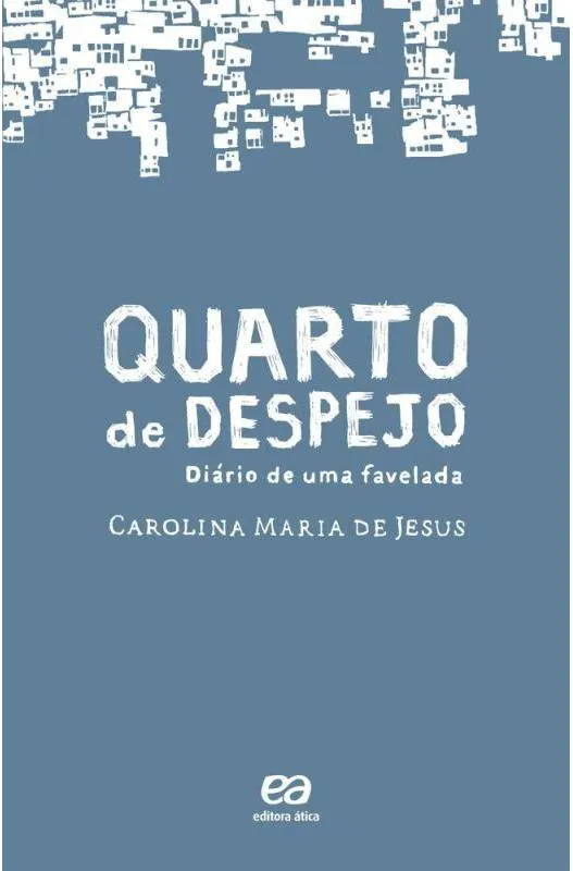 Livro: Quarto de Despejo - Diário de uma Favelada - Carolina Maria de ...
