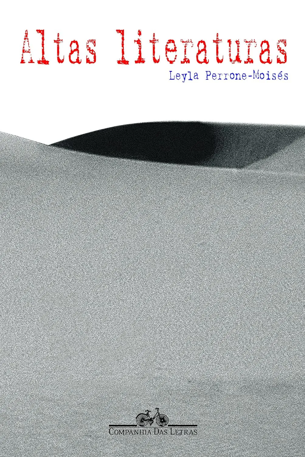 Altas Literaturas: Leyla Perrone-Moisés: 9788571648029: Amazon.com: Books