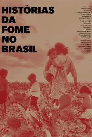 Histórias da Fome no Brasil - 9 de Dezembro de 2017 | Filmow