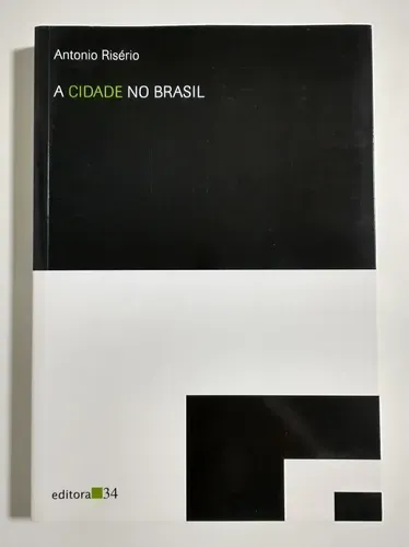 Livro A Cidade No Brasil Editora 34 | MercadoLivre