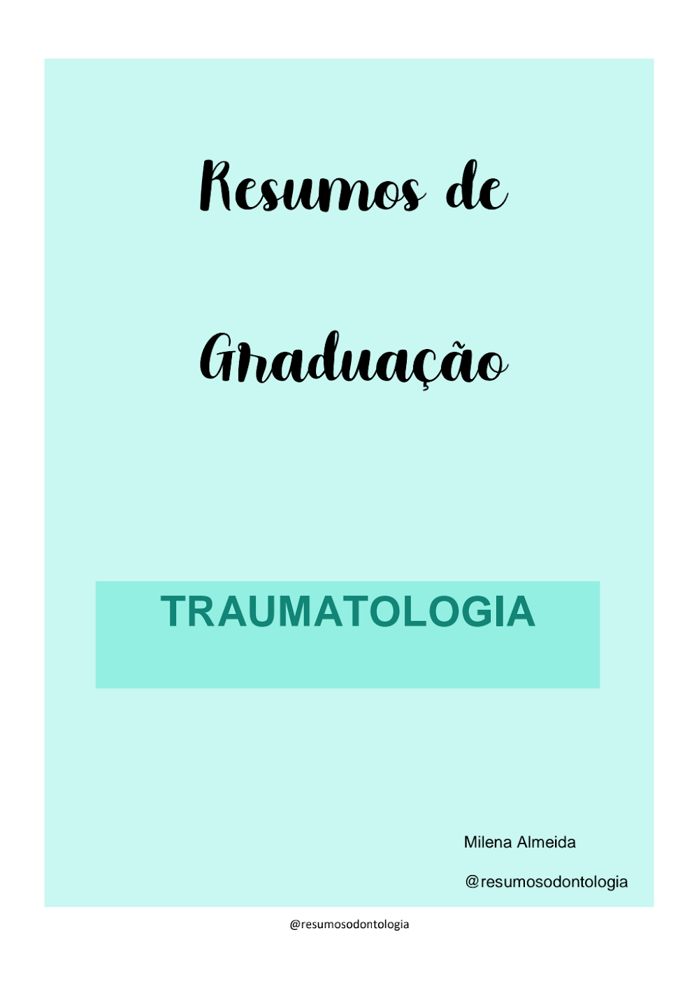 Resumo de Graduação: Traumatologia em Odontologia – Milena Almeida