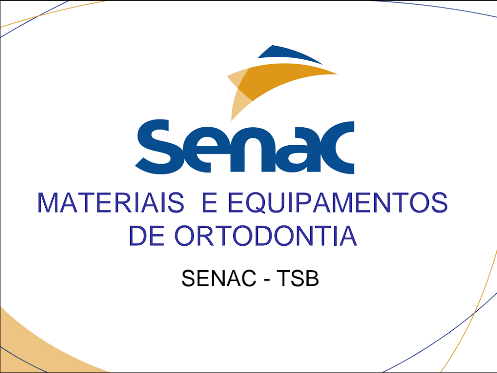 Materiais e Equipamentos de Ortodontia: Guia Senac TSB