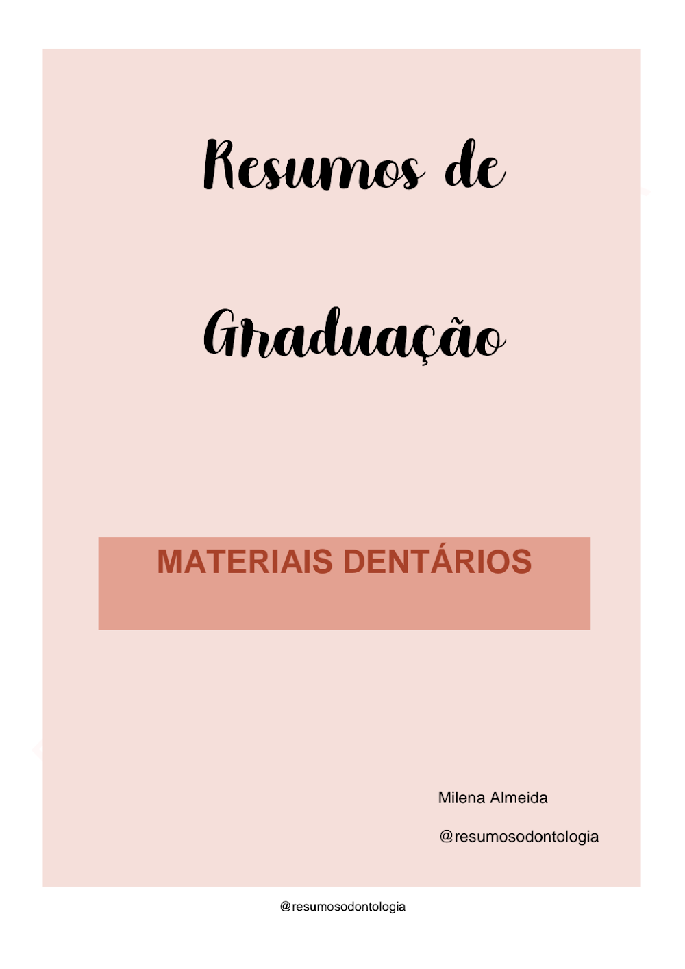 Resumos de Graduação: Materiais Dentários – Milena Almeida