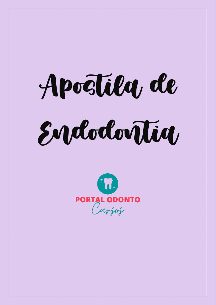 Apostila de Endodontia: Material Didático Portal Odonto Cursos