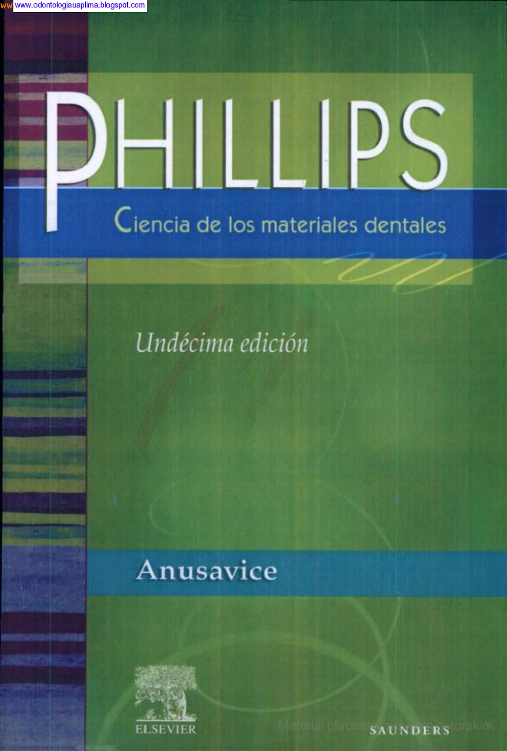 Phillips: Ciencia de los Materiales Dentales – 11ª Edición