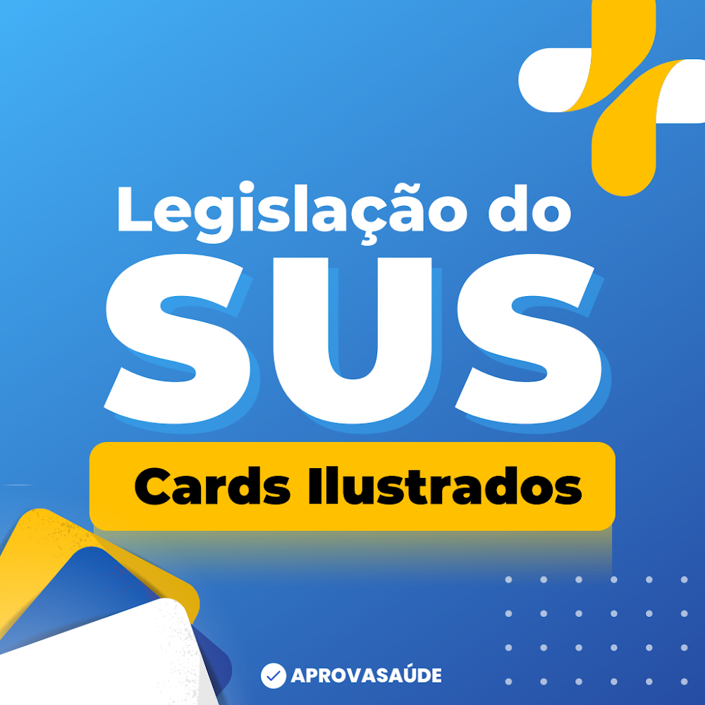 Cards Ilustrados de Legislação do SUS: Guia Visual AprovaSaúde