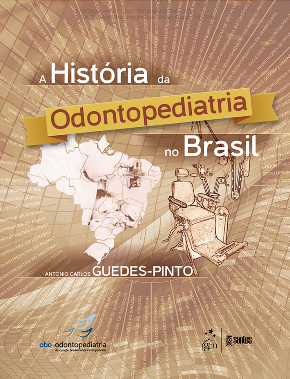 A História da Odontopediatria no Brasil: Obra de Guedes-Pinto