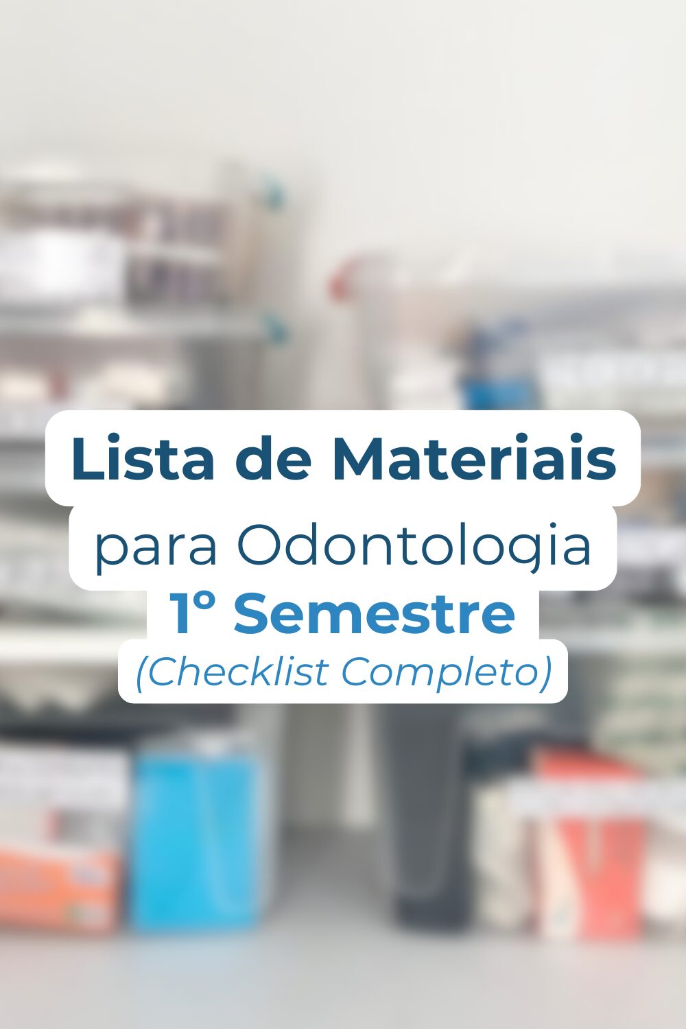 Lista de Materiais 1º Semestre Odontologia