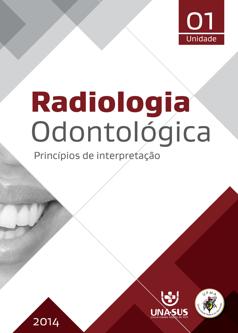 Radiologia Odontológica: Princípios de Interpretação (Unidade 01)