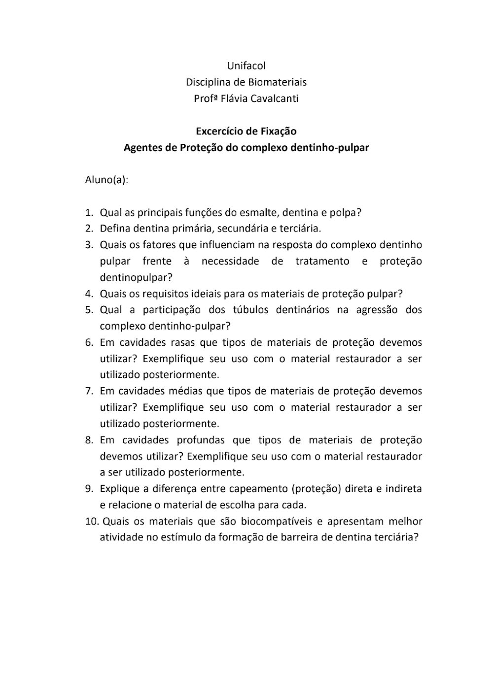 Exercício de Fixação: Proteção Complexo Dentino-Pulpar