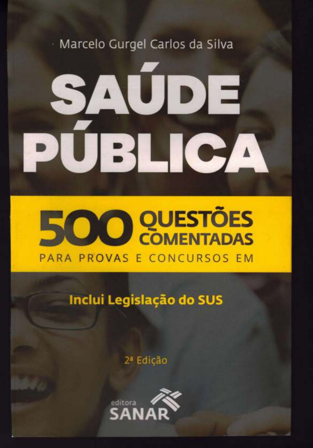 Saúde Pública: 500 Questões Comentadas – Marcelo Gurgel