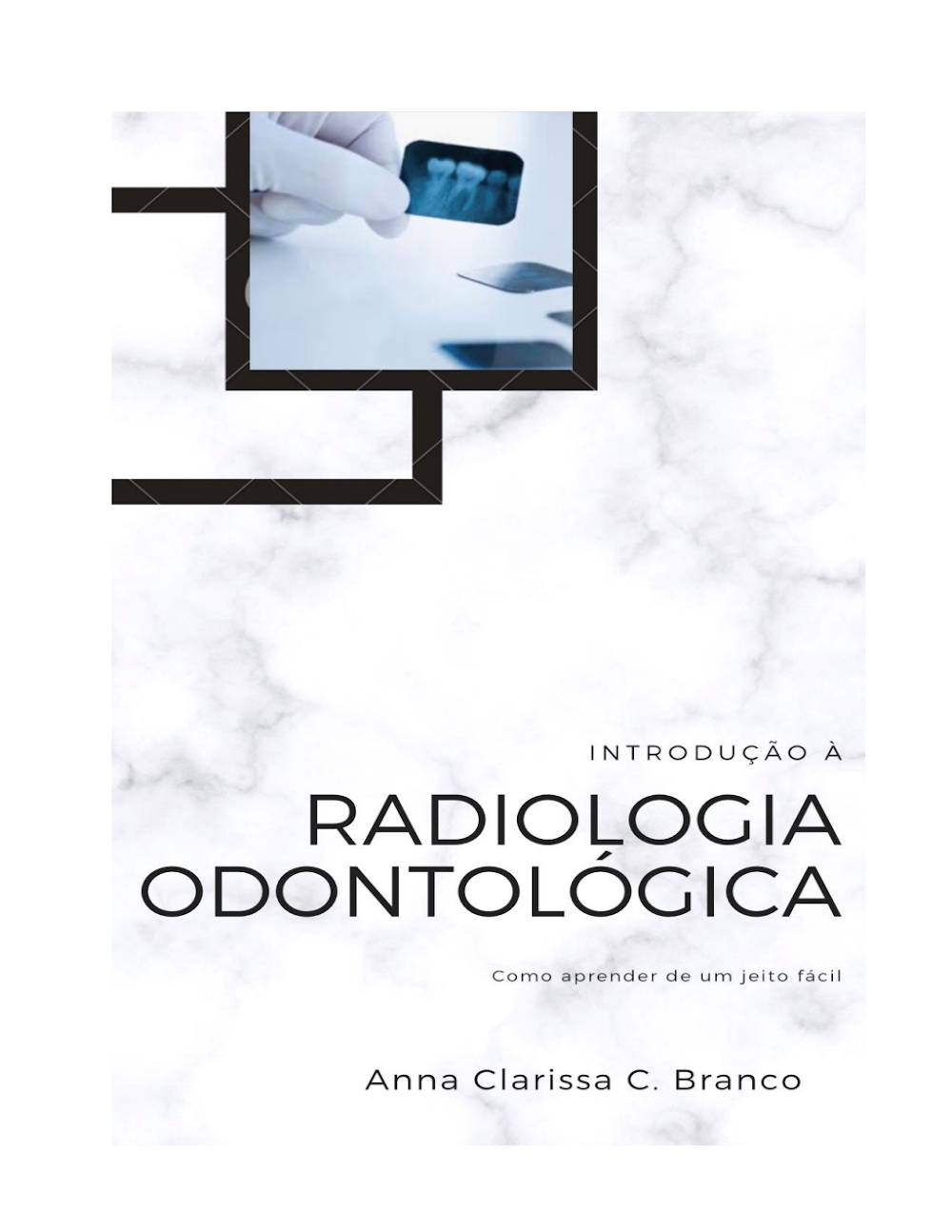 Introdução à Radiologia Odontológica: Aprenda Fácil!
