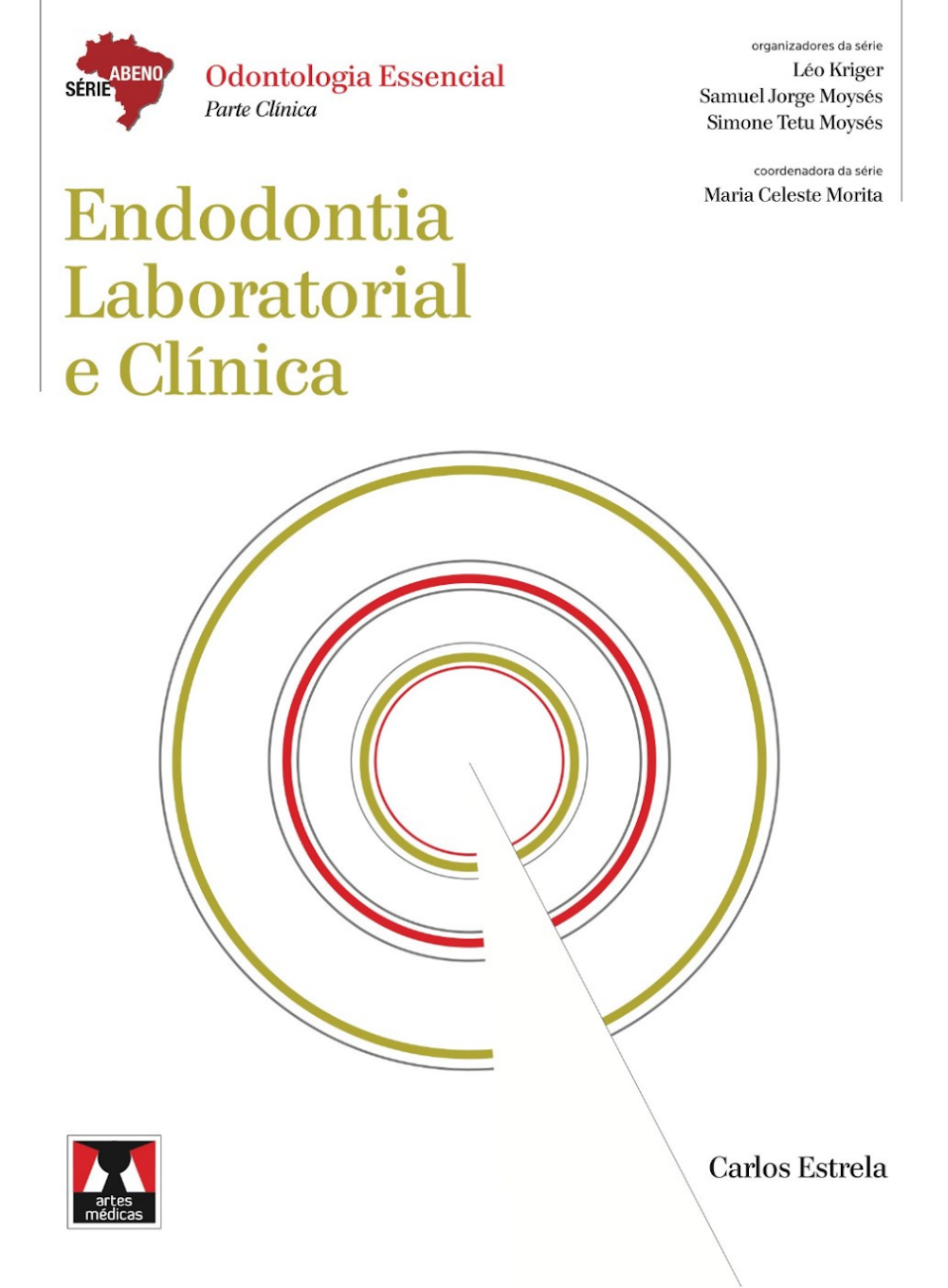 Endodontia Laboratorial e Clínica – Carlos Estrela (ABENO)