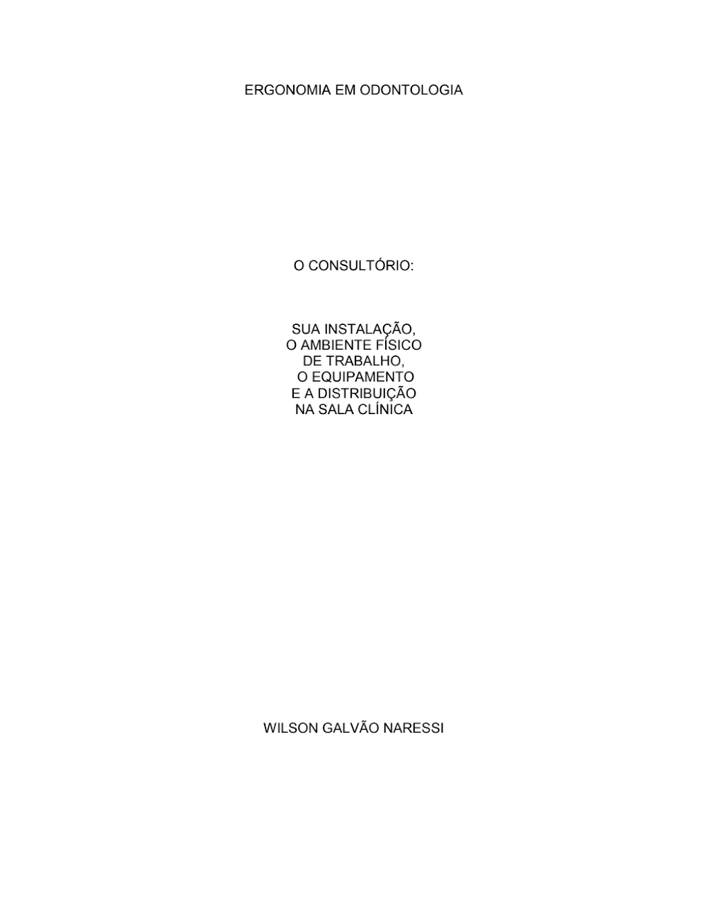 Ergonomia em Odontologia: Instalação e Ambiente do Consultório