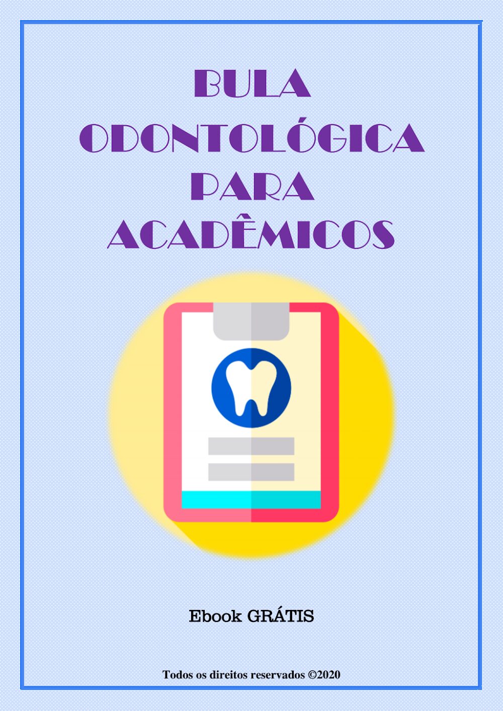 Bula Odontológica Grátis para Acadêmicos: Ebook 2020