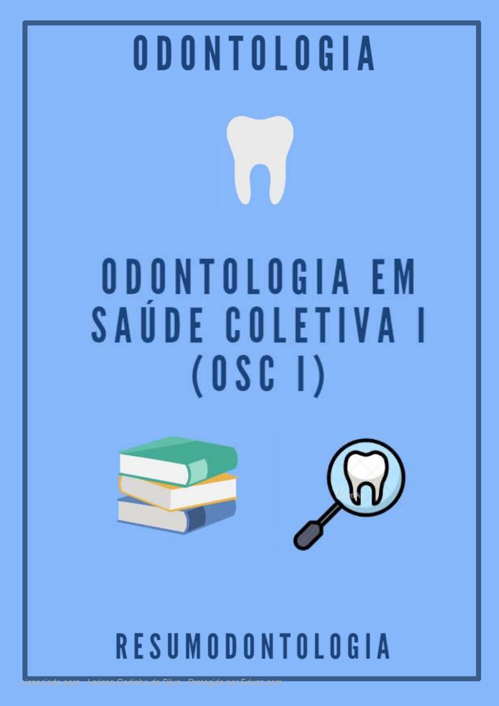 Odontologia em Saúde Coletiva I (OSC I) – Resumo