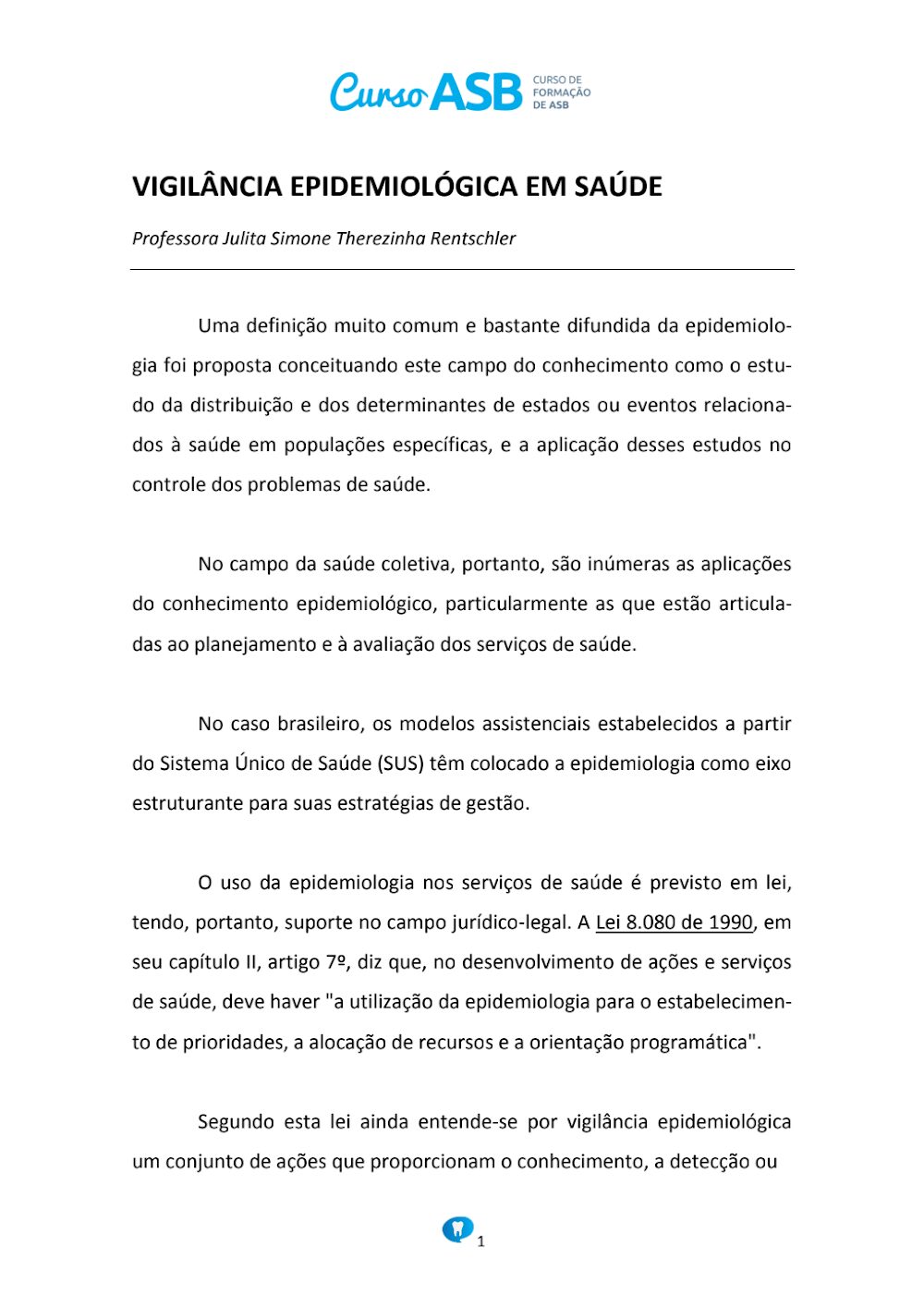 Vigilância Epidemiológica em Saúde: Curso ASB e SUS