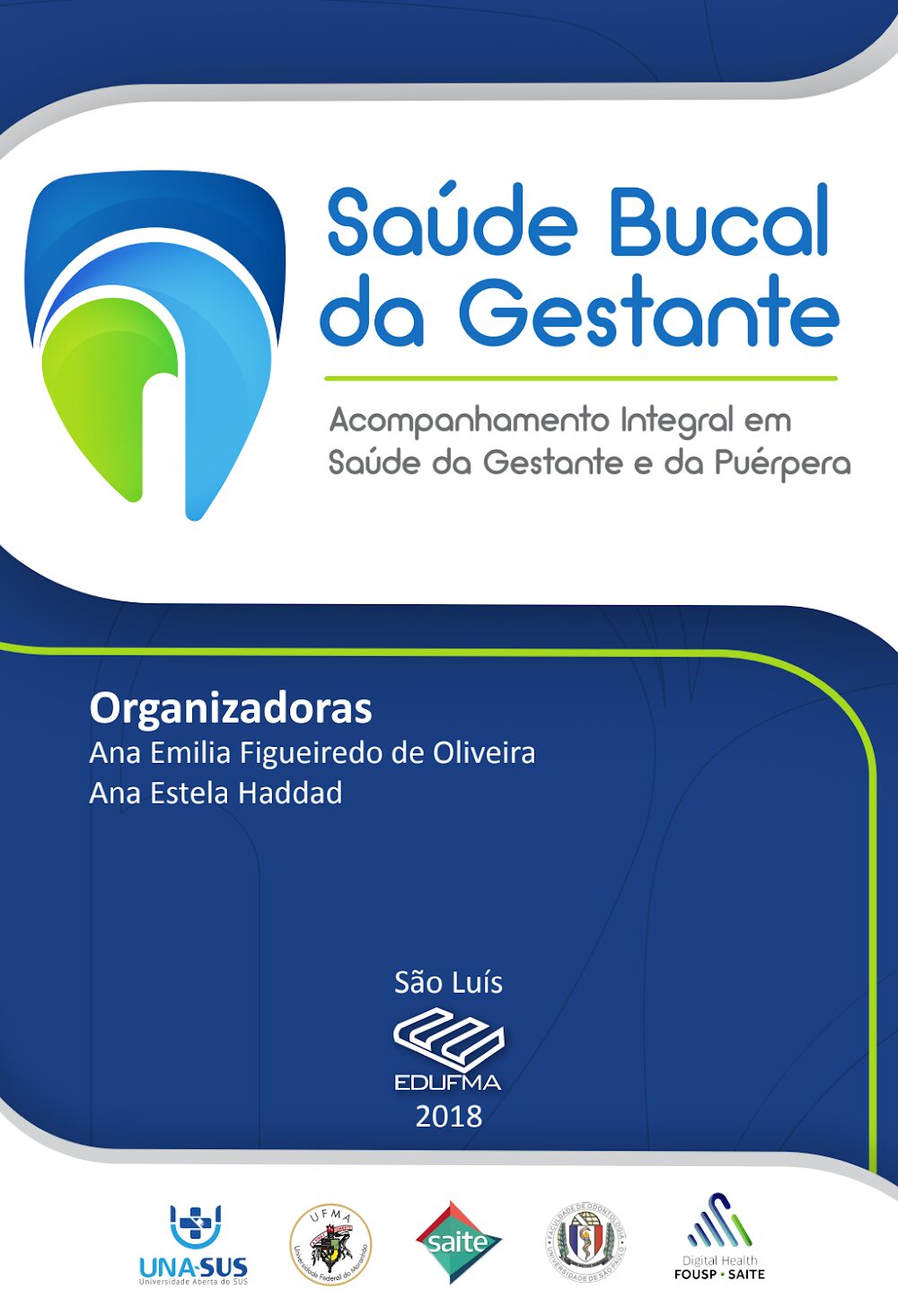 Saúde Bucal da Gestante: Acompanhamento Integral 2018