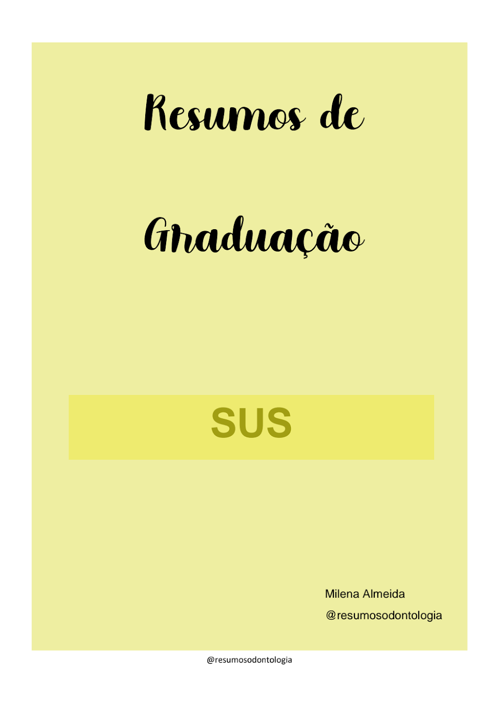 Resumos de Graduação: O SUS na Odontologia – Milena Almeida
