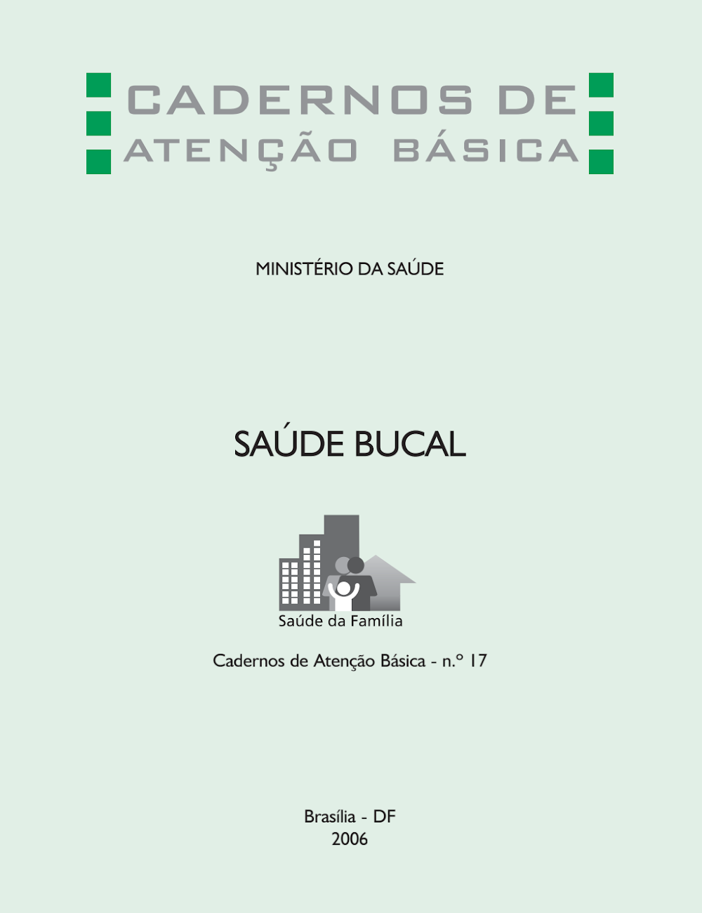Saúde Bucal: Caderno de Atenção Básica n.º 17 (2006)