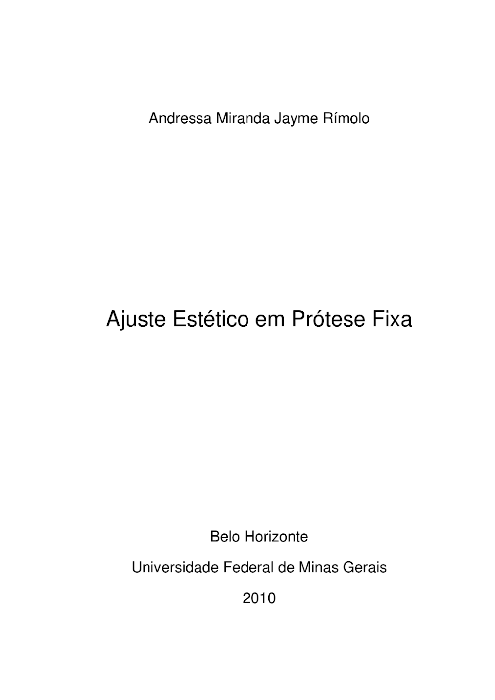 Ajuste Estético em Prótese Fixa: Monografia UFMG 2010