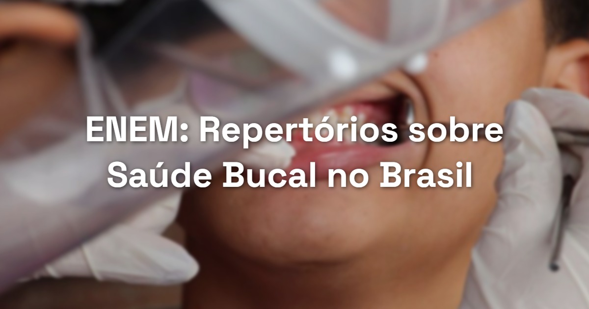 ENEM: Repertórios sobre Saúde Bucal no Brasil