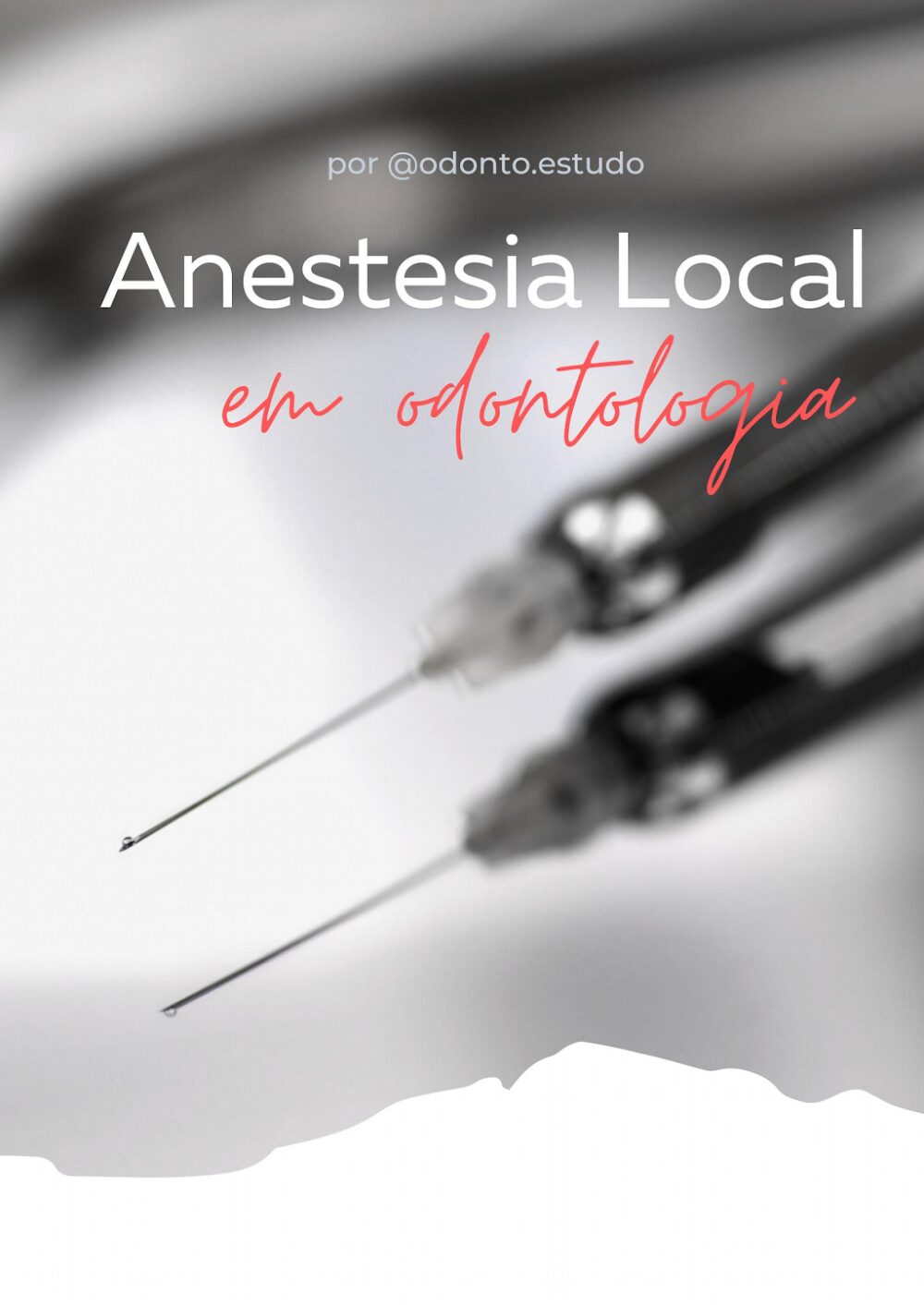 Anestesia Local em Odontologia: Apostila Completa